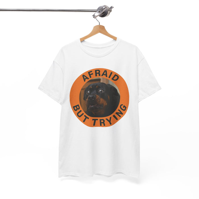 Afraid But Trying Tee — Cute Rottweiler Motivational Shirt