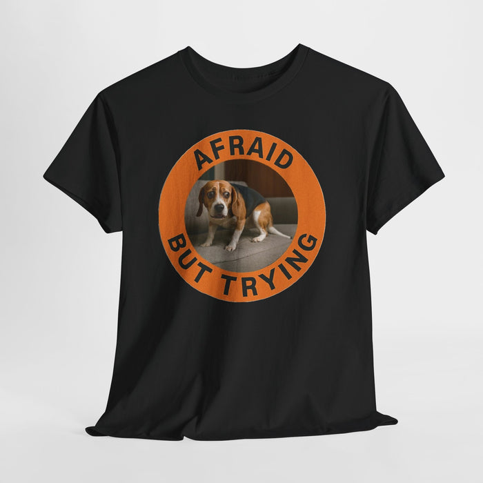 Afraid But Trying Beagle T-Shirt