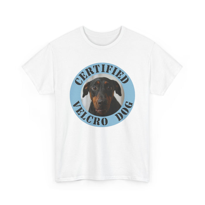 Certified Velcro Dog T-Shirt — Funny Doberman Pet Mom/Dad Tee
