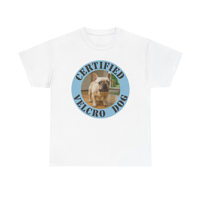 Certified Velcro Dog T‑Shirt — Funny French Bulldog Design