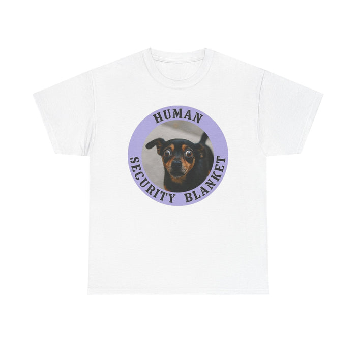Dog "Human Security Blanket" T-Shirt — Cute Rescue Pet Tee for Dog Lovers