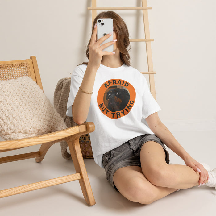 Afraid But Trying Dog T-Shirt