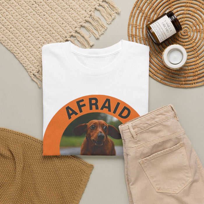 Afraid But Trying Dog T-Shirt