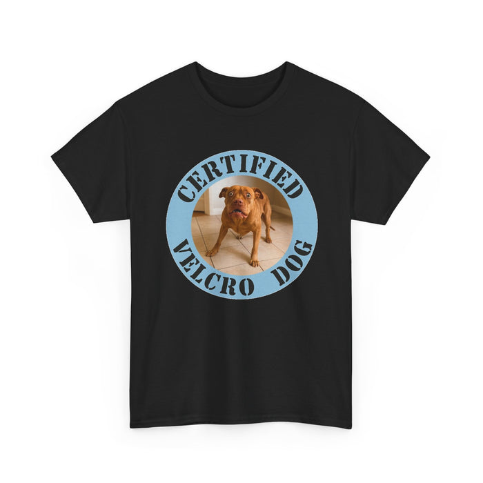 Certified Velcro Dog T-Shirt — Funny Dog Lover Tee