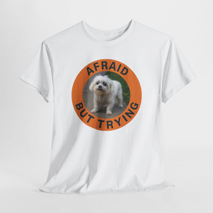 Afraid But Trying Tee — Cute Nervous Dog Graphic T-Shirt