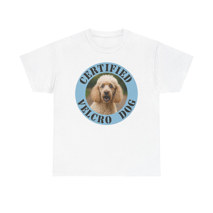 Poodle Certified Velcro Dog T‑Shirt — Funny Dog Lover Tee
