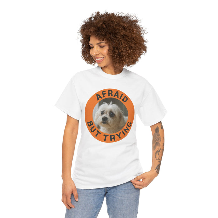 Afraid But Trying Dog Tee