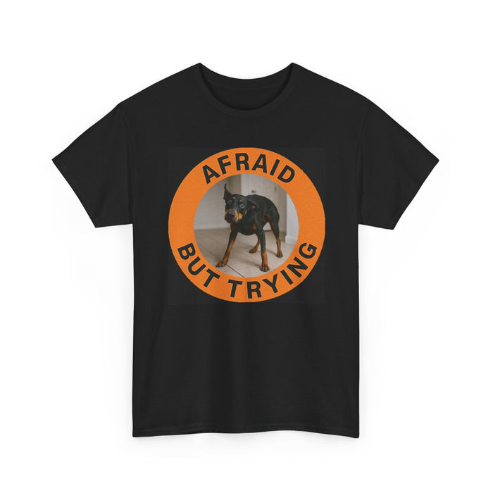 Afraid But Trying Dog T‑Shirt — Cute Anxious Pup Graphic Tee