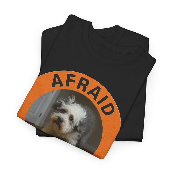 Afraid But Trying Dog T‑Shirt