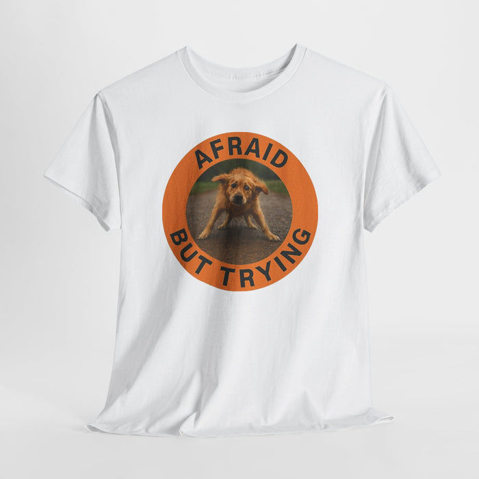Afraid But Trying T-Shirt — Cute Nervous Dog Graphic Tee
