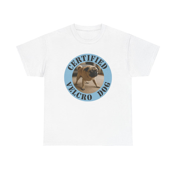 Certified Velcro Dog T-Shirt — Funny Pug Pet Lover Tee