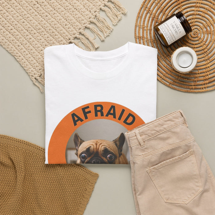 Afraid But Trying Pug Tee — Cute Encouragement Dog T-Shirt