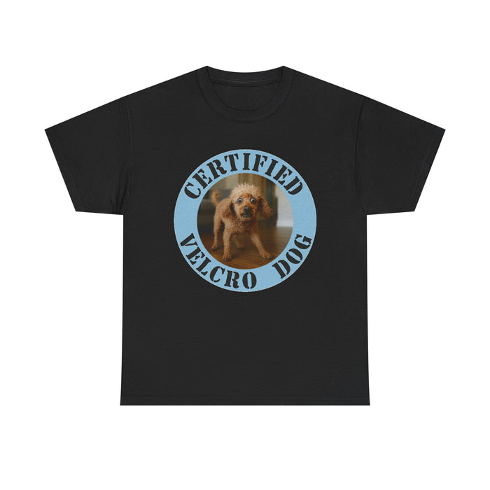 Certified Velcro Dog T-Shirt — Funny Dog Meme Tee