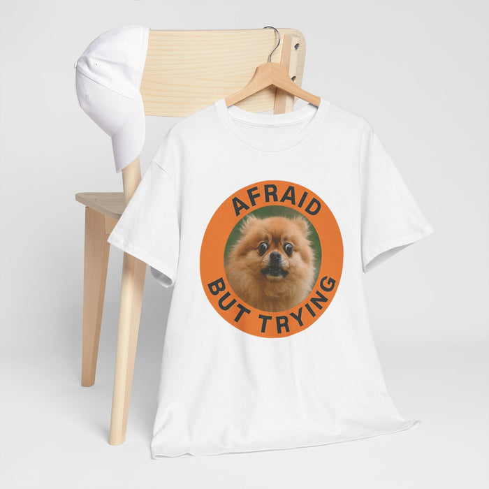 Afraid But Trying Pomeranian T-Shirt