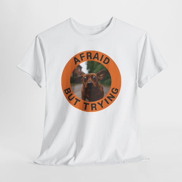 T‑Shirt — "Afraid But Trying" Dog Photo Graphic Tee