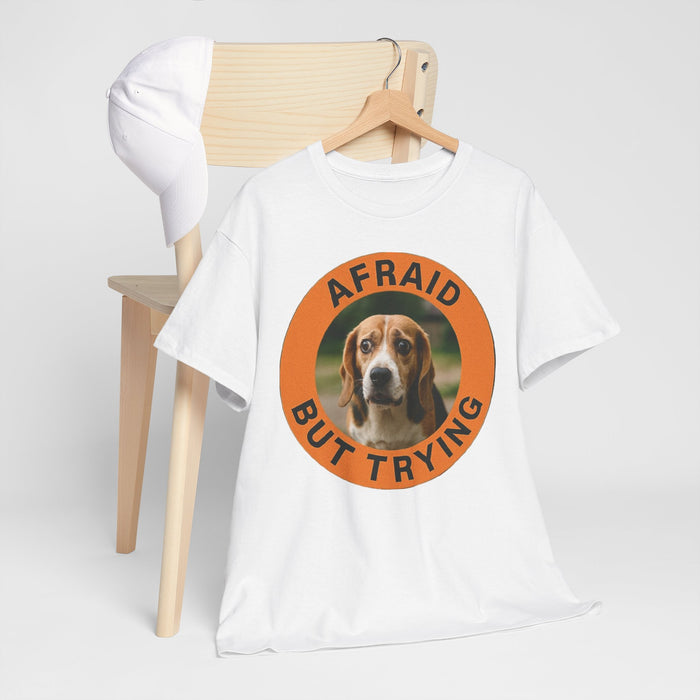 Afraid But Trying Tee — Cute Beagle Motivational Dog T-Shirt
