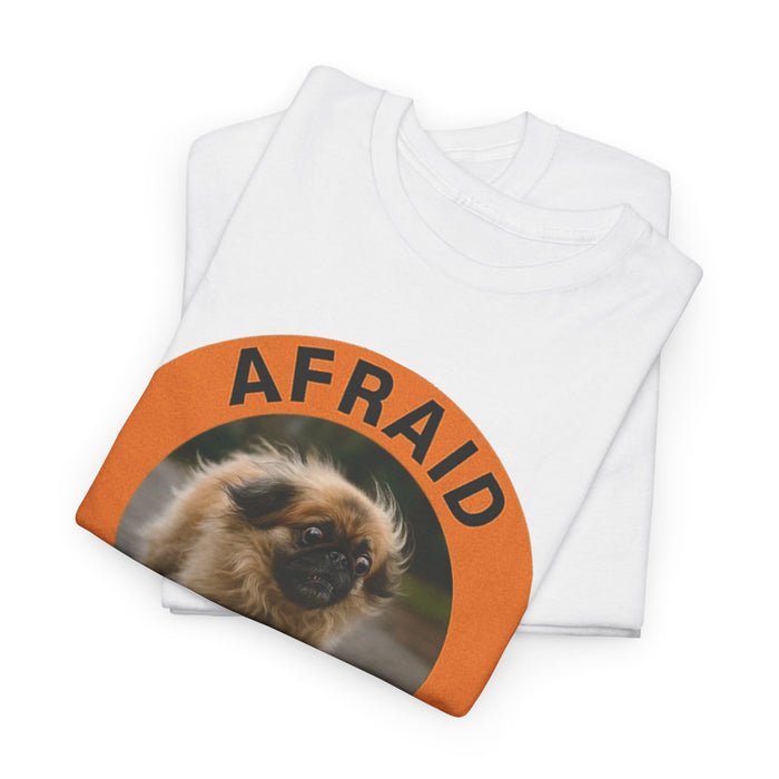 Afraid But Trying Tee — Cute Motivational Puppy Graphic T-Shirt