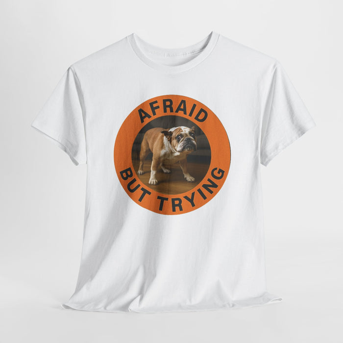 Bulldog "Afraid But Trying" Graphic Tee