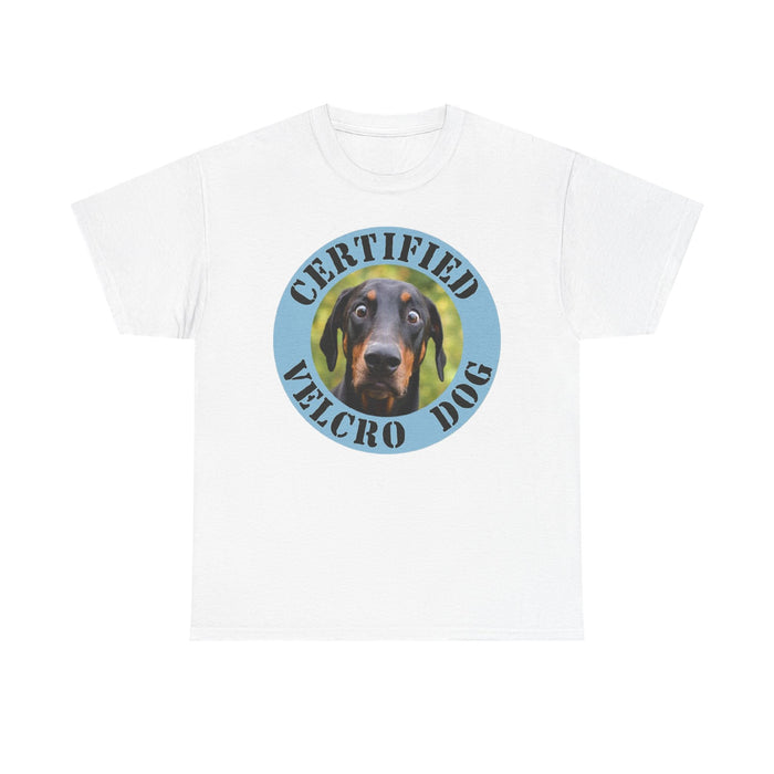 Certified Velcro Dog T-Shirt — Funny Doberman Pet Lover Tee