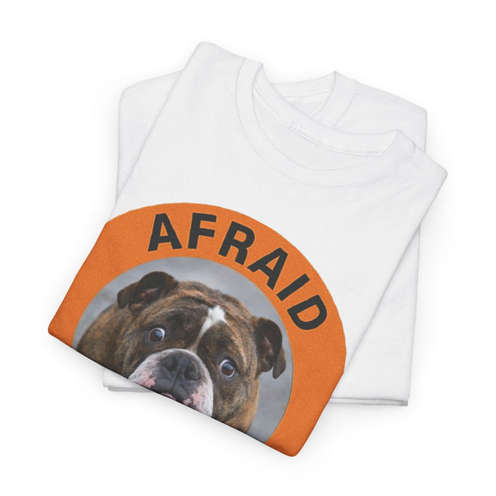 Afraid But Trying Bulldog T-Shirt — Cute Encouragement Graphic Tee