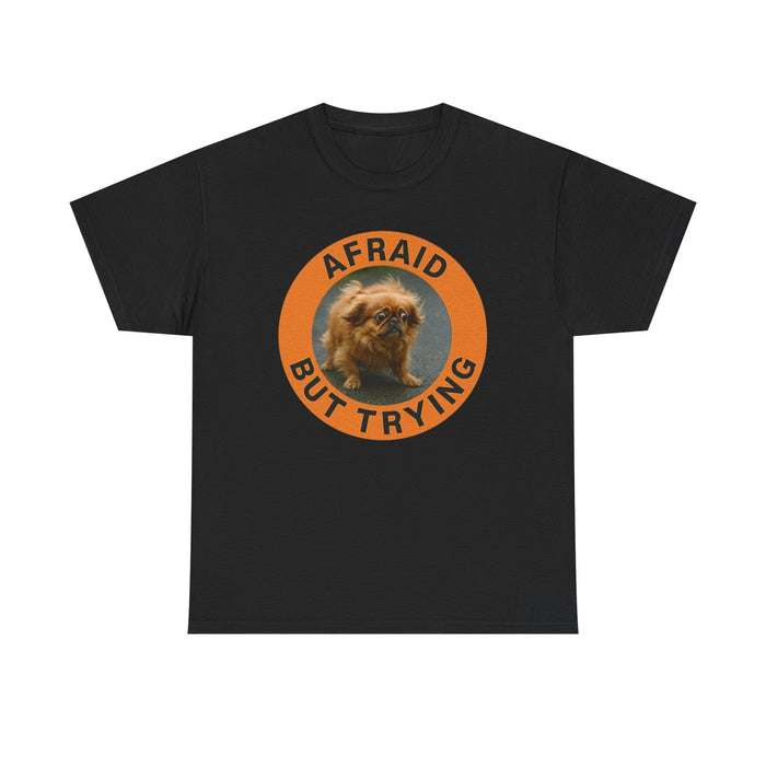 Afraid But Trying Tee — Cute Nervous Dog Graphic T-Shirt