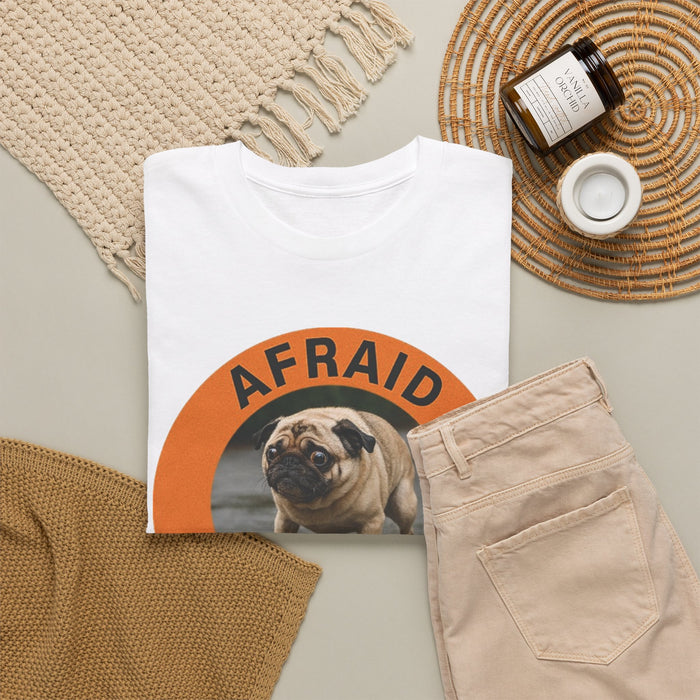 Afraid But Trying Pug Tee — Cute Motivational Dog T-Shirt