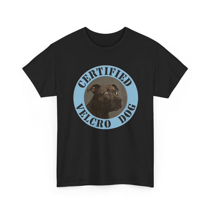Certified Velcro Dog T-Shirt — Funny Rescue/Adopted Dog Tee