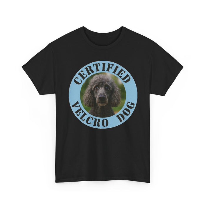Poodle Certified Velcro Dog T-Shirt — Funny Pet Owner Tee