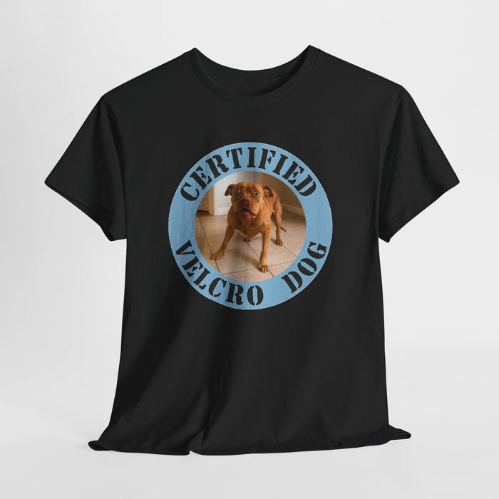 Certified Velcro Dog T-Shirt — Funny Dog Lover Tee