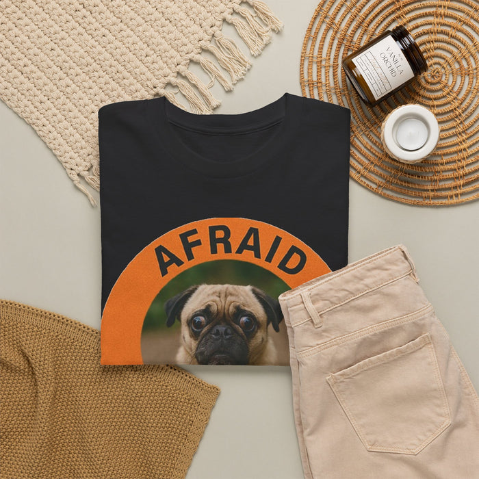 Afraid But Trying Pug Tee