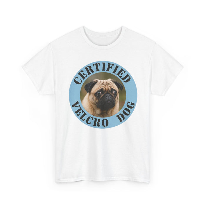Certified Velcro Dog T‑Shirt — Pug Lover Funny Pet Tee
