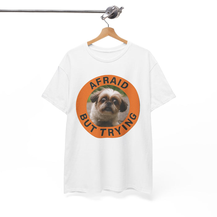 Afraid But Trying Tee — Cute Shih Tzu Encouragement T-Shirt