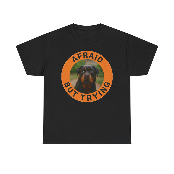 Afraid But Trying Rottweiler Rescue Tee