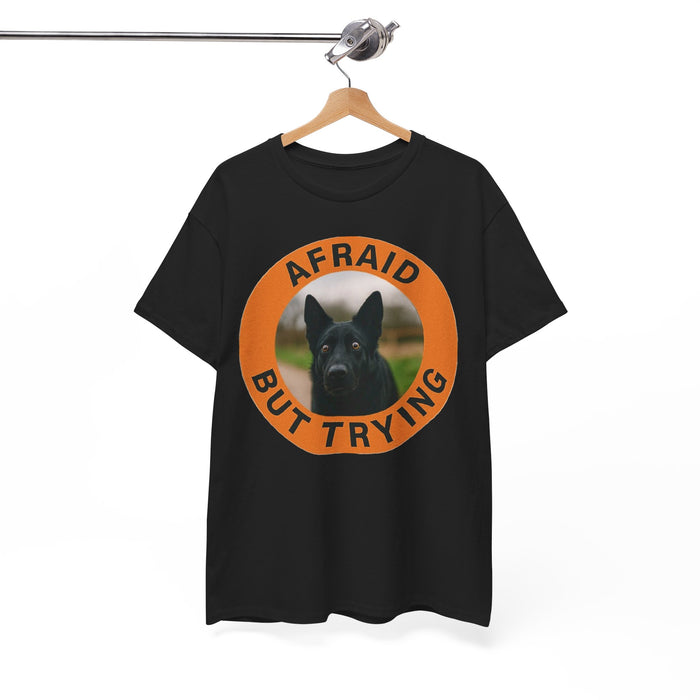 German Shepherd Afraid But Trying T‑Shirt — Encouraging Dog Graphic Tee