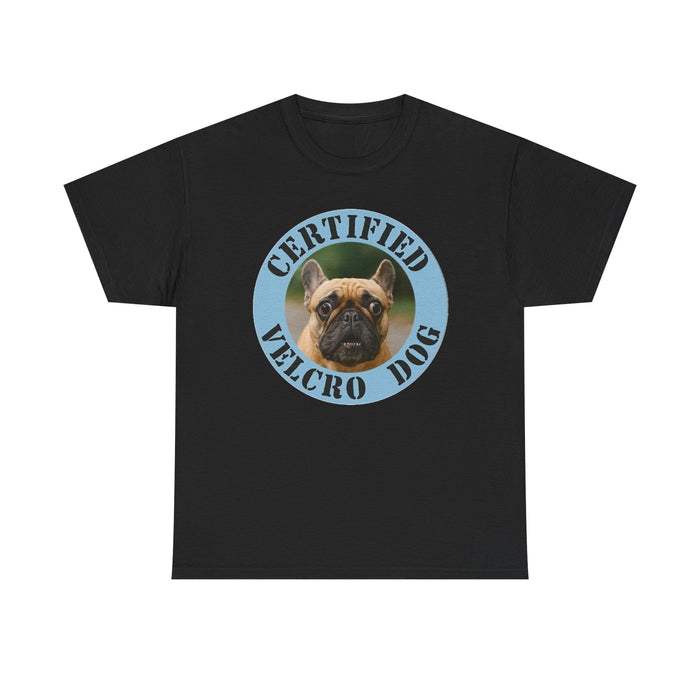 Certified Velcro Dog Tee — Funny French Bulldog Shirt