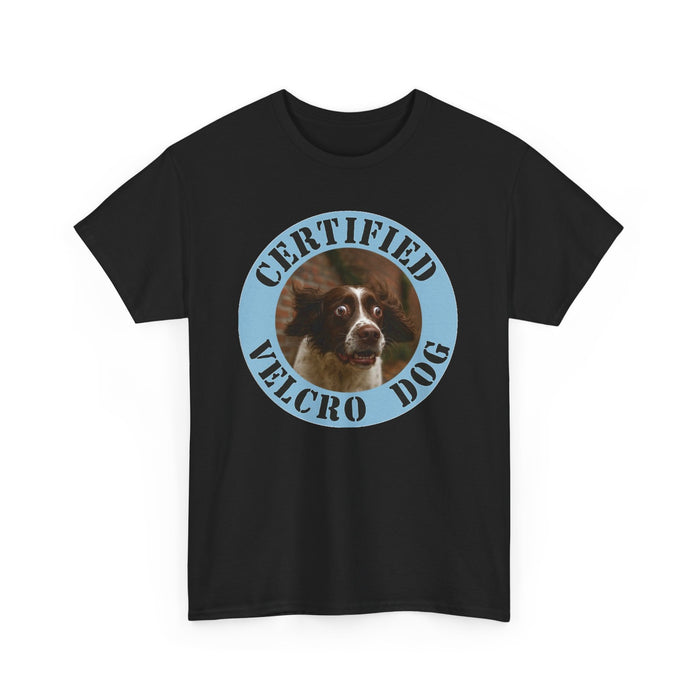 Certified Velcro Dog T-Shirt — Funny Dog Owner Tee