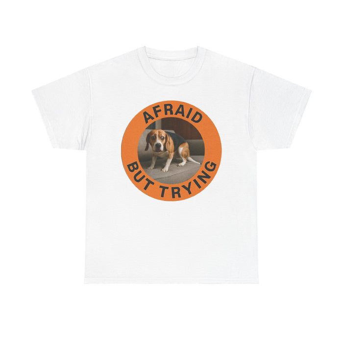 Afraid But Trying Beagle T-Shirt