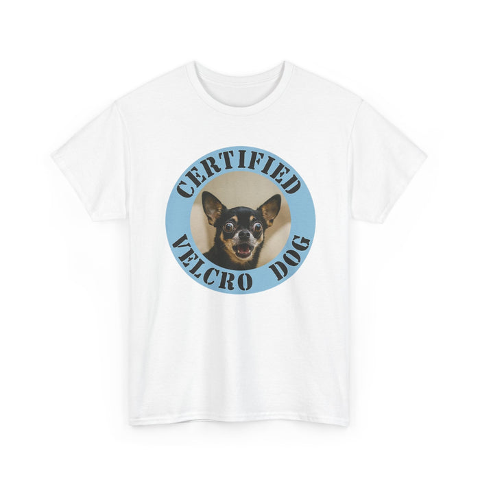 Certified Velcro Dog T-Shirt — Funny Chihuahua Pet Lover Tee