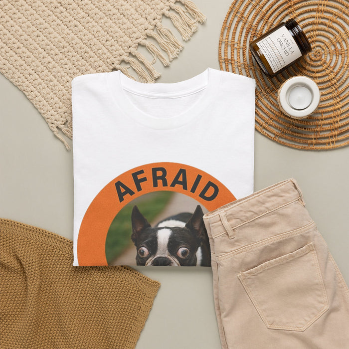 Afraid But Trying T-Shirt — Cute Boston Terrier Motivational Tee