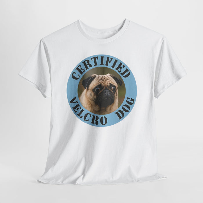 Certified Velcro Dog T‑Shirt — Pug Lover Funny Pet Tee