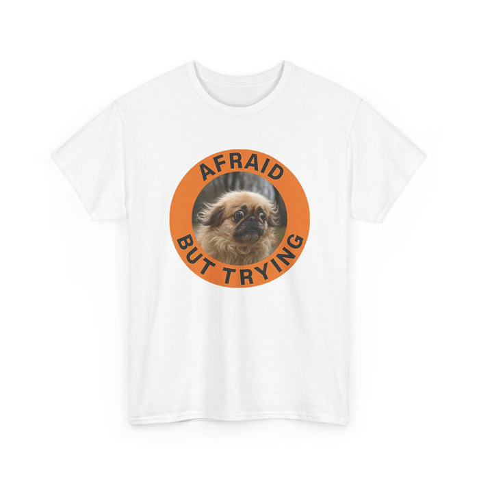Afraid But Trying Tee — Cute Anxious Pekingese Graphic Shirt