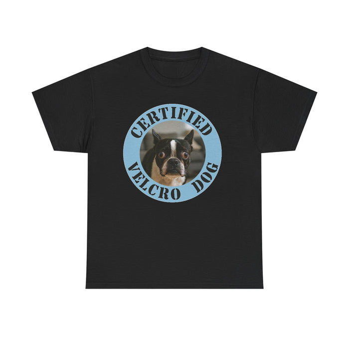 Certified Velcro Dog T‑Shirt — Funny Dog Mom/Dad Gift