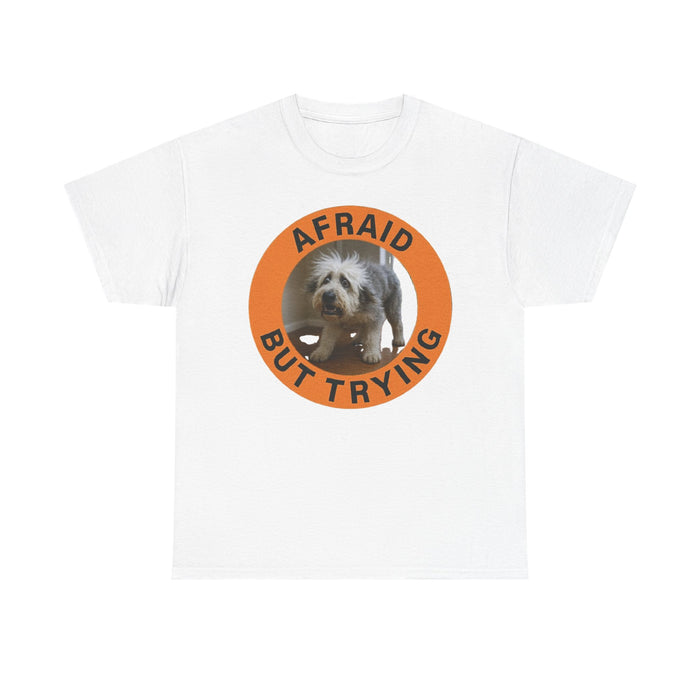 Afraid But Trying T‑Shirt — Cute Rescue Dog Motivational Old English Sheepdog Tee