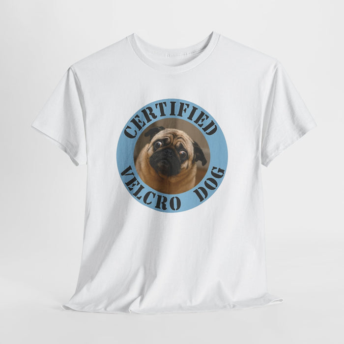 Pug "Certified Velcro Dog" T-Shirt
