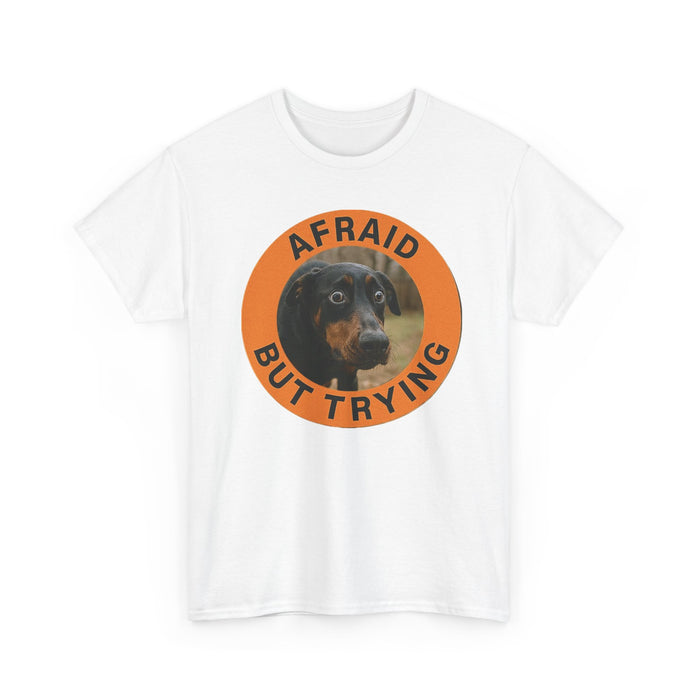 Afraid But Trying Dog T‑Shirt