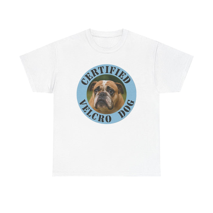 Certified Velcro Dog T‑Shirt — Funny Bulldog Pet Lover Tee