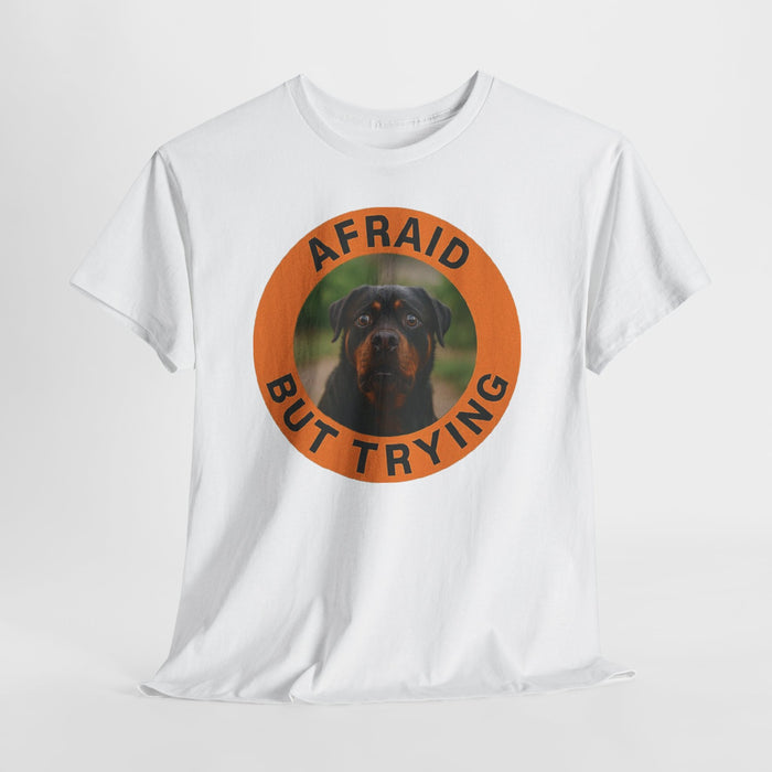 Afraid But Trying Rottweiler Rescue Tee