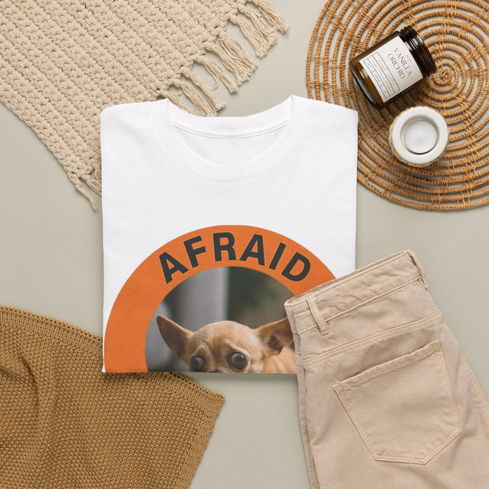 Afraid But Trying Chihuaua Tee — Cute Encouragement Dog T‑Shirt