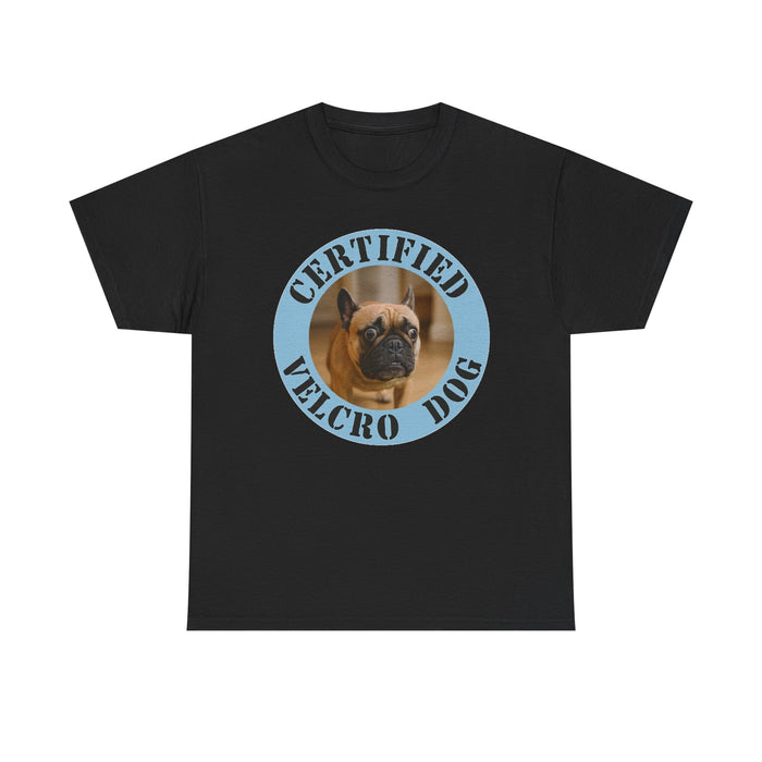 Certified Velcro Dog T-Shirt — Cute Pug Pet Humor Tee