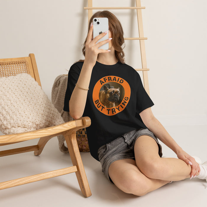 Afraid But Trying Dog T‑Shirt — Motivational French Bulldog Graphic Tee